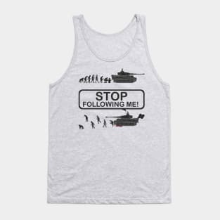 Stop following me! Evolution version with Tiger tank Tank Top